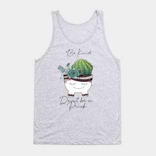 Be kind, Don't be a prick Tank Top